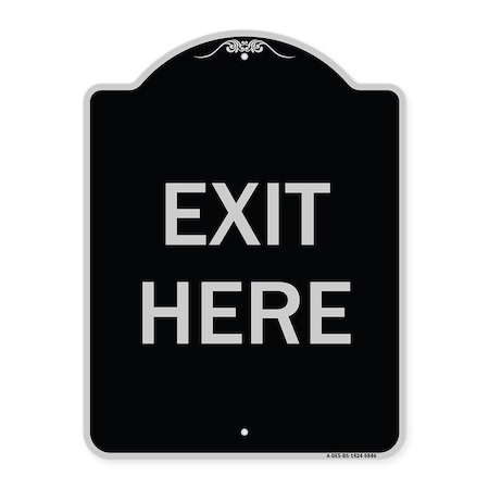 Signmission Designer Series Sign-Exit Here, Black & Silver Heavy-Gauge Aluminum, 24" H, 18" L, BS-1824-9846 A-DES-BS-1824-9846